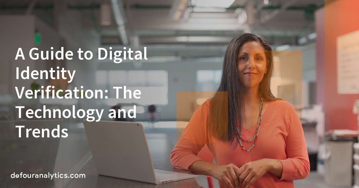 A Guide to Digital Identity Verification: The Technology and Trends