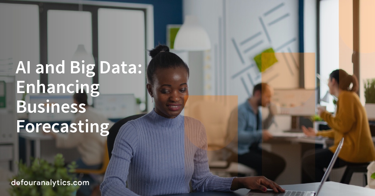 AI and Big Data: Enhancing Business Forecasting