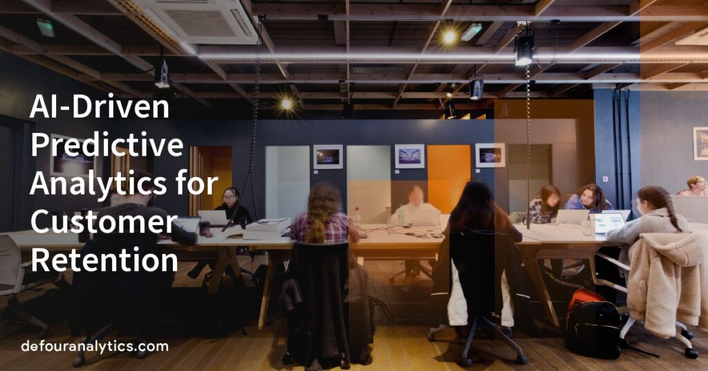 Picture of AI-Driven Predictive Analytics for Customer Retention