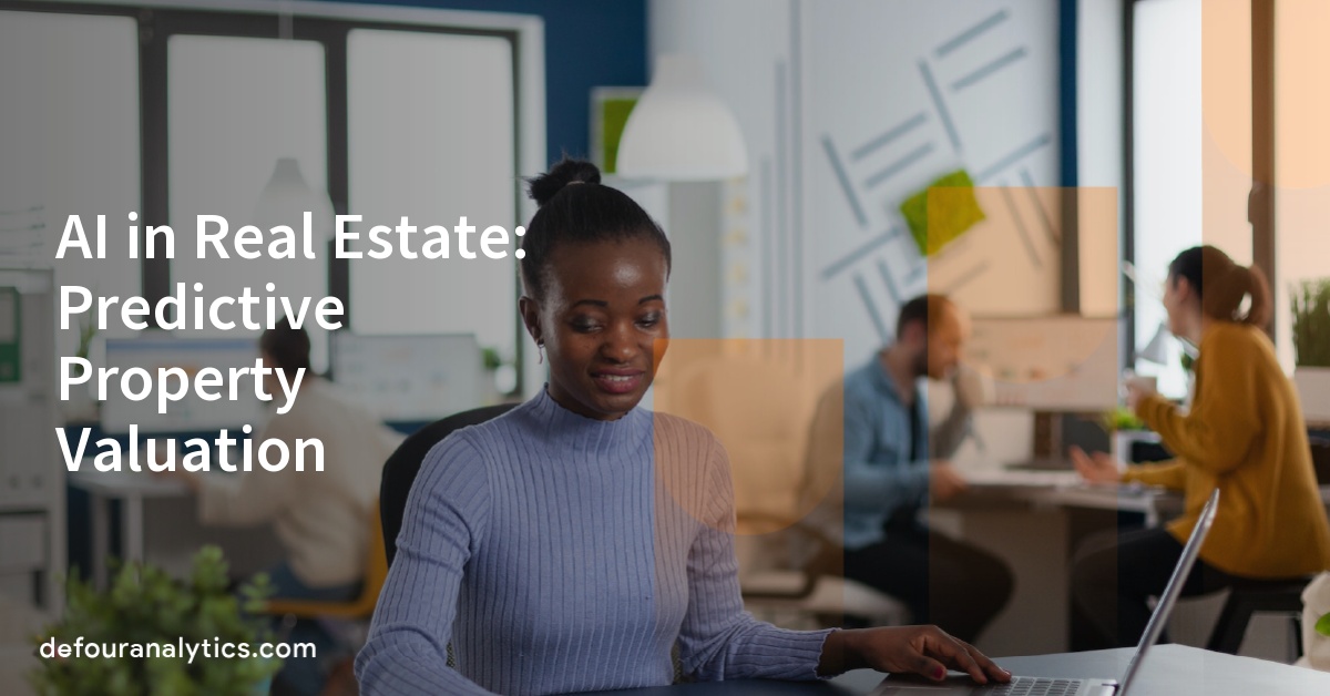 AI in Real Estate: Predictive Property Valuation