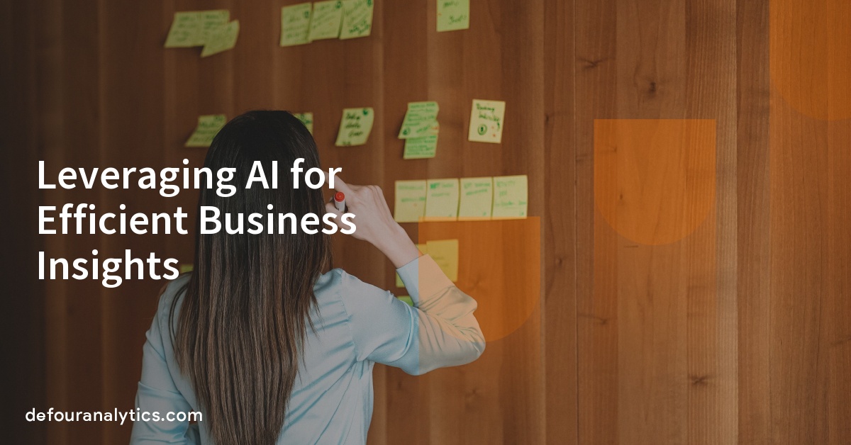 Leveraging AI for Efficient Business Insights