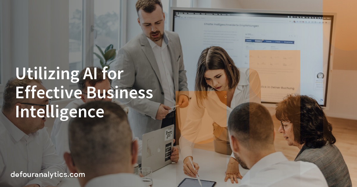 Utilizing AI for Effective Business Intelligence
