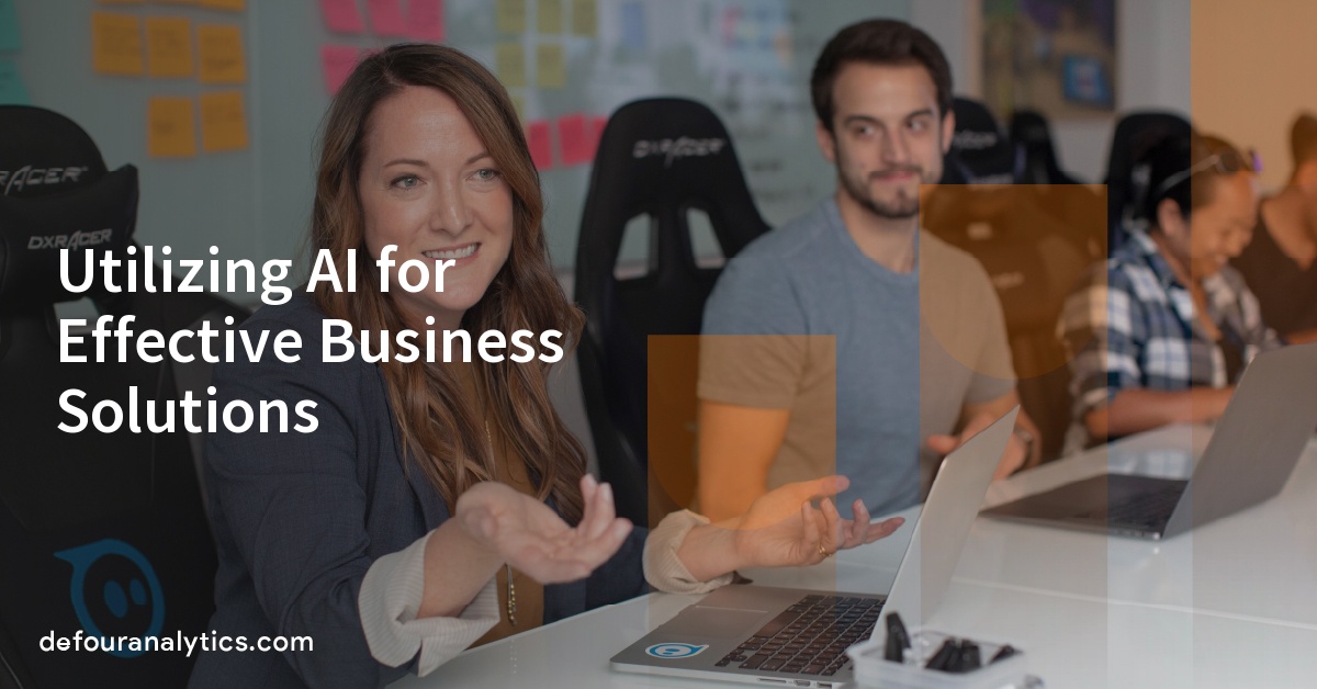 Utilizing AI for Effective Business Solutions