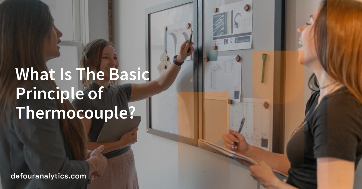 What Is The Basic Principle of Thermocouple?